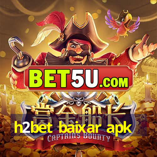 h2bet baixar apk